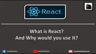 What is React? And Why would you use It?