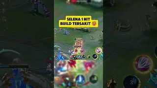 Selena 1 Hit Build Tersakit #mobilelegends #mlbb #mlbbshorts #mlbbcreatorcamp #selena #selenabuild