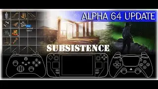 Subsistence | Обзор обновления Alpha 64 | 4K