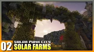 Land Scaping a Solar Punk City | Episode 2