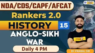 Anglo-Sikh War | History Preparation | NDA CDS CAPF AFCAT | History by Prabal Sir