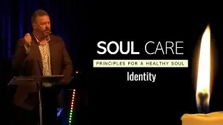 Soul Care: Identity