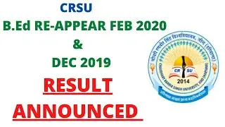 CRSU B.Ed Feb 2020 Re-Appear Result and Dec 2019 Result