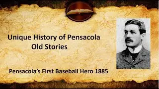 Pensacola's First Baseball Hero