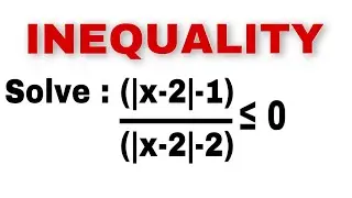 Solve : (|x-2|-1)/(|x-2|-2) less than equal to 0 l Inequality Important Question l Support Material