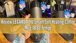 Review LEGARDLILIU Smart Self Heating Coffee Mug 18 Oz Temperature Control Heated Coffee Mug App Con