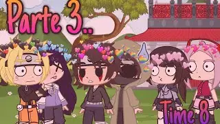 🍜Se a criadora estivesse em Naruto Shippuden// Ep.3\\Time 8🍜