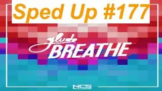 [SPED UP] #177 : Glude - Breathe | Synthpop | [NCS Release | Remake]