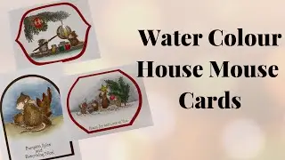 Water Colour House Mouse Cards using the House Mouse designs Tree-mandous Christmas collection