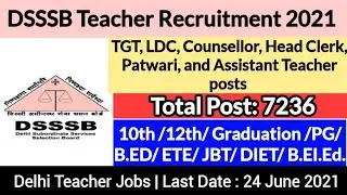 DSSSB Teacher Recruitment 2021: For 7236 Vacancies | DSSSB Vacancy 2021| DSSSB Bharti 2021 #delhijob