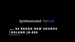 ROLAND JD-800 / 64 FREE SOUNDS / PATCHES / From Synthoxicated Pafreak
