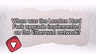 When was the London Hard Fork upgrade implemented on the Ethereum network | Time farm | 2024/07/25 |