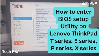 Как войти в настройки BIOS на Lenovo ThinkPad серий T, E, P и X