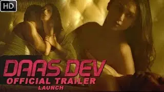 Daas Dev Trailer | Rahul Bhatt, Richa Chadda, Aditi Rao Hydari | Daas Dev Movie Trailer 2018 Launch