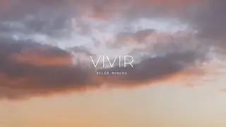 Belén Moreno - Vivir (Official Video)