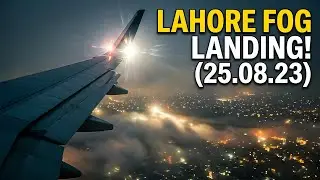 Lahore Airport Landing 25.08.2023