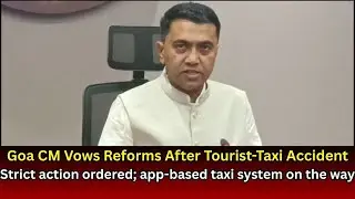 Goa CM Vows Reforms After Tourist-Taxi Accident