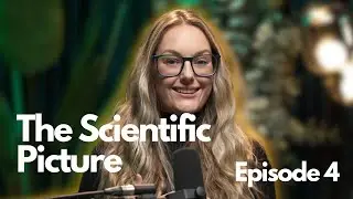 The Scientific Picture | Consciousness First with Leanne Rose #4