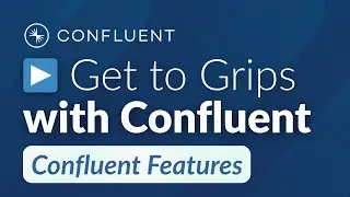 Confluent Features &mdash; An In Depth Breakdown​