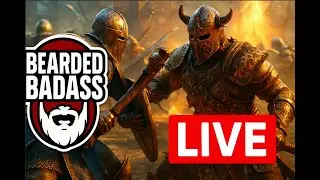 BeardedBadass Live | For Honor Showdowns & Funny Moments!