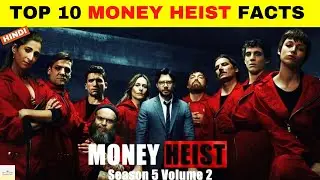 10 Unknown Money Series Heist Facts 2022 [Explained in Hindi] | Money Heist Hindi Season 5