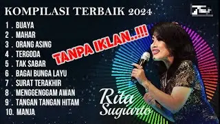 RITA SUGIARTO FULL ALBUM LAGU TERBAIK LEGEND NOSTALGIA ORIGINAL TANPA IKLAN