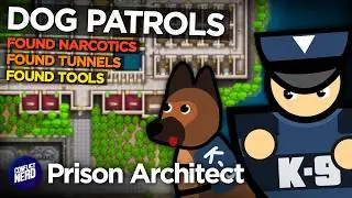 Stopping Tunnels with Dog Handlers & Patrols! — Prison Architect