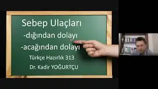 Sebep Ulaçları-Dığından dolayı / -acağından dolayı