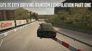 LFS TC City Driving Random Compilation Part One