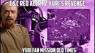 C&C RED ALERT 2 Yuri's Revenge - Yuri Fan Mission OLD TIMES