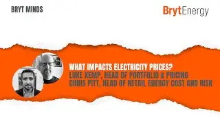 Bryt Minds: What impacts electricity prices? With Luke Kemp and Chris Pitt.