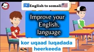 English to somali|| English lesson| kor uqaad heerka luqadada
