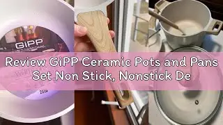 Review GiPP Ceramic Pots and Pans Set Non Stick, Nonstick Detachable Handle Cookware Sets, Healthy N
