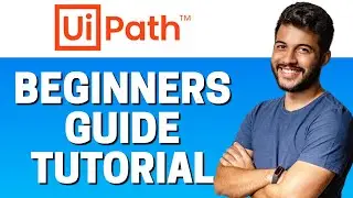 How to Use UiPath - Beginners Guide 2022