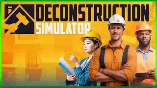 Deconstruction Simulator - First Look - Live #1