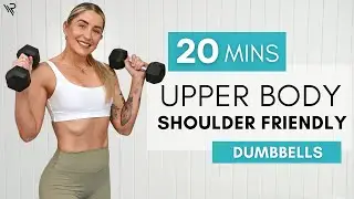 20 Minute Upper Body Dumbbell Workout (Shoulder Friendly)