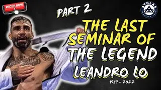 🔴The LAST Seminar of the LEGEND: Leandro Lo (pt. 2)