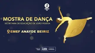 Mostra de Dan&ccedil;a - Escola Anayde Beiriz