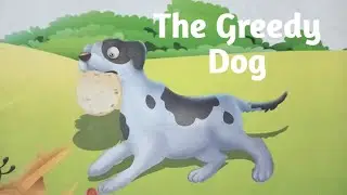 The Greedy Dog | Story in English | moral stories | story | Class 2,3,4