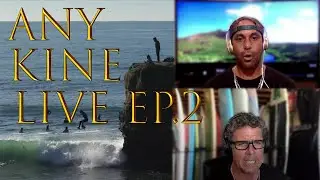 Any Kine Live Ep2 : Local surf shops, Home school and Zoom fun, Pipe in April