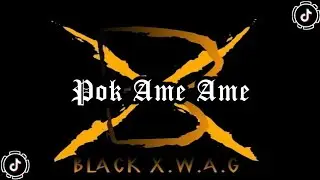 POK AME AME ( Official Music Video) BLACK X.W.A.G