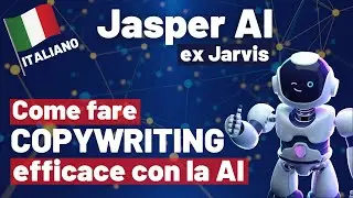 Jasper AI (ex Jarvis): il pi&ugrave; famoso AI Copywriting Tool (ITALIANO)