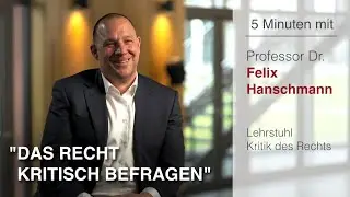 5 Minuten mit: Prof. Felix Hanschmann
