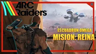 TENEMOS UNA MISION: MATAR A LA REINA | ARC RAIDERS