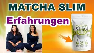 MATCHA SLIM Erfahrungen Matcha Slim Kaufen Matcha Slim Abnehmen