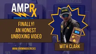 Finally&mdash;An Honest Unboxing Video (BrownBox Version)
