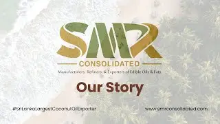 Story of Coco Organic Manufacturer | Story of Sri Lanka's largest coconut oil exporter | SMR