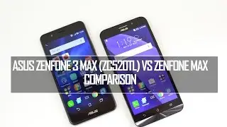ASUS Zenfone 3 Max (ZC520TL) vs Zenfone Max (ZC550KL)-  Is it a worthy Upgrade