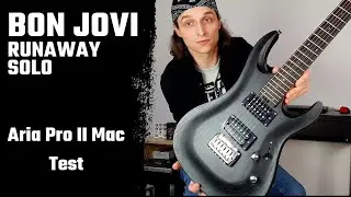 Aria Pro II MAC - DLX / Bon Jovi - Runaway Solo