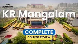 CollegeDekho Verdict KR Mangalam University | Pass or Fail